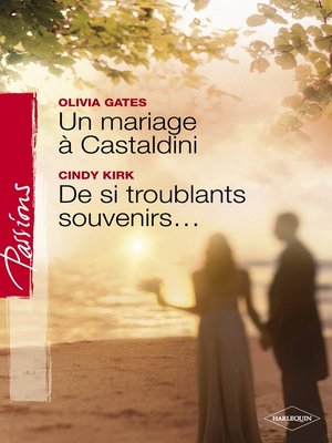 cover image of Un mariage à Castaldini--De si troublants souvenirs... (Harlequin Passions)